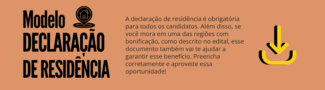 Banner digital com fundo laranja e texto: “Modelo. Declaração de Residência. A declaração de residência é obrigatória para todos os candidatos. Além disso, se você mora em uma das regiões com bonificação, como descrito no edital, esse documento também vai ajudar a garantir esse benefício. Preencha corretamente e aproveite essa oportunidade!” À direita, há um ícone de download. Clique na imagem para baixar o arquivo.